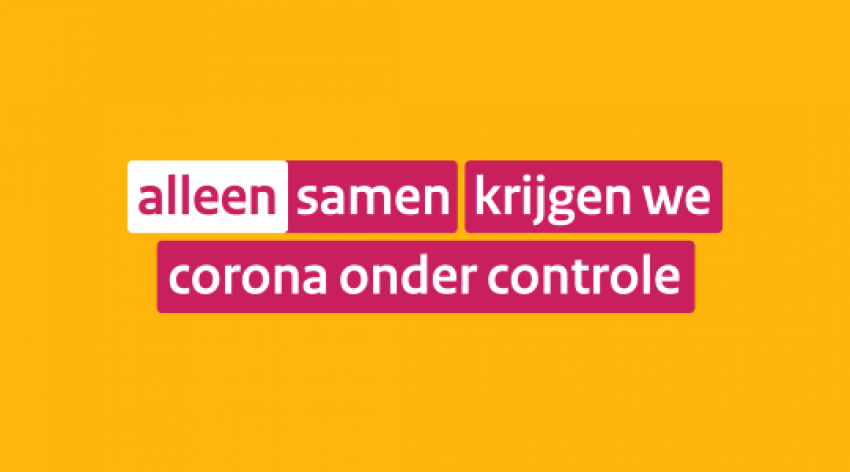 Afbeelding met tekst: Alleen samen krijgen we corona onder controle
